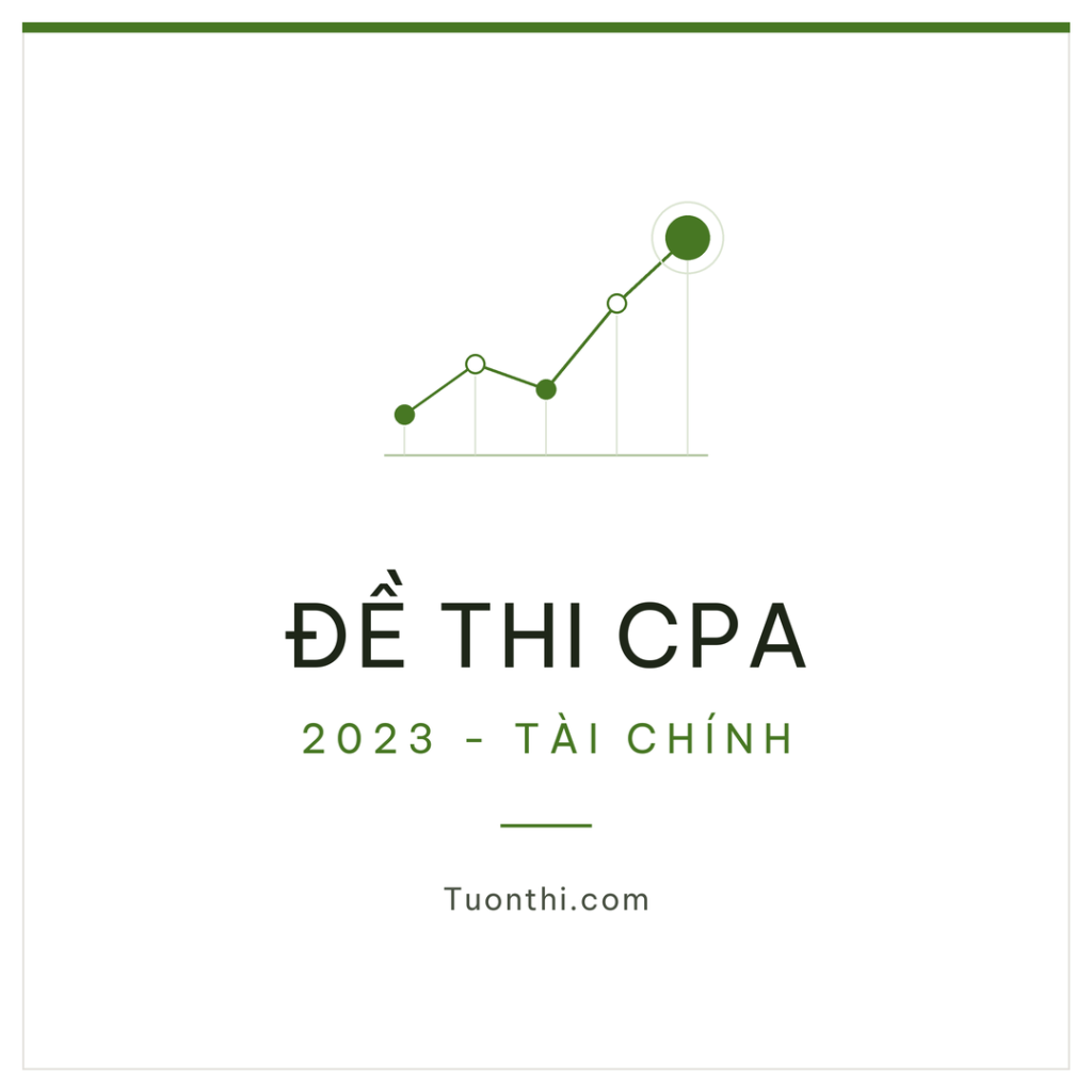 de-thi-cpa-2023-tai-chinh